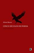 Ler Cinco séculos de poesia, do autor Alexei Bueno