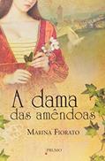 Ler A Dama das Amêndoas, do autor Marina Fiorato