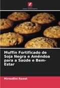 Ler Muffin Fortificado de Soja Negra e Amêndoa para a Saúde e Bem-Estar, do autor Mirnadlini Rawat