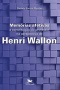 Ler Memórias afetivas: A constituição do professor na perspectiva de Henri Wallon, do autor Daniela Barros Mendes Ler Memórias afetivas: A constituição do professor na perspectiva de Henri Wallon, do autor Daniela Barros Mendes