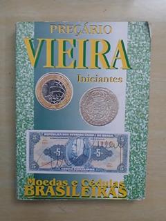 Preçário Vieira - Iniciantes: Moedas e Cédulas Brasileiras, do autor Julio Vieira Filho