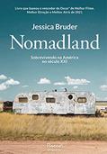Ler Nomadland: Sobrevivendo aos Estados Unidos no século XXI, do autor Jessica Bruder
