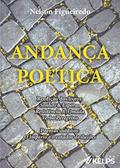 Ler ANDANÇA POÉTICA: Reedição dos livros: Sonhos & Esporas Resistência A(r)mada Verbo Peregrino Poemas inéditos: O Império e o catador de ilusões, do autor Nelson Figueiredo