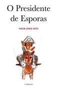 Ler O Presidente de Esporas (Portuguese Edition), do autor Nagib Jorge Neto Ler O Presidente de Esporas (Portuguese Edition), do autor Nagib Jorge Neto