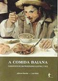 Ler A Comida Baiana. Cardápios de Um Prisioneiro Ilustre, do autor Jeferson Bacelar