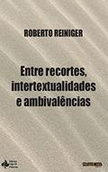 Ler Entre recortes, intertextualidades e ambivalências: A adaptação do livro Memória Impura para um roteiro de longa-metragem, do autor Roberto Reiniger