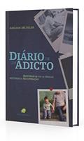 Ler Diário de Um Adicto, do autor Adilson Mételer Ler Diário de Um Adicto, do autor Adilson Mételer
