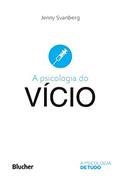 Ler A Psicologia do Vício, do autor Jenny Svanberg Ler A Psicologia do Vício, do autor Jenny Svanberg