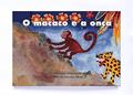 Ler O macaco e a onça, do autor Laerthe de Moraes Abreu Júnior; Deborah Engelender