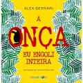 Ler Onca, a - Eu Engoli Inteira, do autor Alex Gennari Ler Onca, a - Eu Engoli Inteira, do autor Alex Gennari