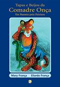 Ler Tapas e beijos da comadre onça, do autor Mary França; Eliardo França Ler Tapas e beijos da comadre onça, do autor Mary França; Eliardo França