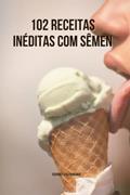 Ler Caderno engraçado imitando livro de receitas com Semen: Excelente presente para amigo da onça (Portuguese Edition), do autor Tai Ribeiro