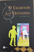 Ler O Escritor e o Fantasma, do autor Arnaldo Onca
