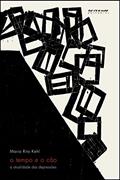 Ler O Tempo e o Cão - A Atualidade das Depressões, do autor Maria Rita Kehl Ler O Tempo e o Cão - A Atualidade das Depressões, do autor Maria Rita Kehl