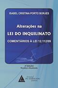 Ler Alterações Na Lei Do Inquilinato: Comentários à Lei 12.112/09, do autor Isabel Cristina Porto Borjes Ler Alterações Na Lei Do Inquilinato: Comentários à Lei 12.112/09, do autor Isabel Cristina Porto Borjes