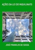Ler Acoes da Lei do Inquilinato, do autor José Franklin De Sousa