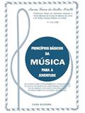 Ler Princípios Básicos da Música para Juventude - 1º Volume, do autor Maria Luisa de Mattos Priolli
