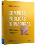 Ler Compras Públicas Inovadoras, do autor Luciano Elias Reis
