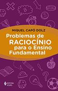 Ler Problemas de raciocínio para o Ensino Fundamental, do autor Miquel Capó Dolz Ler Problemas de raciocínio para o Ensino Fundamental, do autor Miquel Capó Dolz