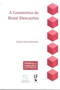 Ler A Geometria de René Descartes, do autor Raquel Anna Sapunaru Ler A Geometria de René Descartes, do autor Raquel Anna Sapunaru