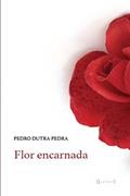 Ler Flor Encarnada, do autor Pedro Dutra Pedra