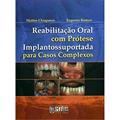 Ler Reabilitação Oral com Prótese Implantossuportada Para Casos Complexos, do autor Matteo Chiapasco; Eugenio Romeo Ler Reabilitação Oral com Prótese Implantossuportada Para Casos Complexos, do autor Matteo Chiapasco; Eugenio Romeo