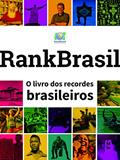 Ler RankBrasil: O livro dos recordes brasileiros, do autor RankBrasil Ler RankBrasil: O livro dos recordes brasileiros, do autor RankBrasil