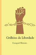 Ler Grilhões da Liberdade, do autor Ezequiel Rittono