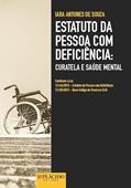 Ler Estatuto da Pessoa com Deficiência: Curatela e Saúde Mental, do autor Iara Antunes de Souza Ler Estatuto da Pessoa com Deficiência: Curatela e Saúde Mental, do autor Iara Antunes de Souza