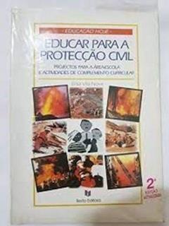 Educar para o Protecção Civil, Projectos para a Área - Escola, do autor Elisa Vila Nova