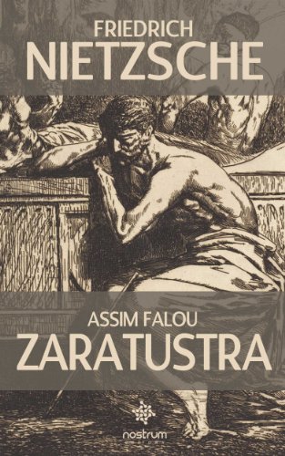 Ler Assim Falou Zaratustra - Clássicos de Nietzsche, do autor Friedrich Nietzsche