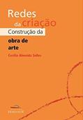Ler Redes da Criação: Construção da Obra de Arte, do autor Cecília Almeida Salles