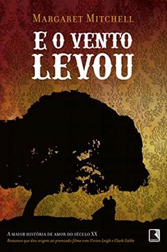 E o vento levou, do autor Margaret Mitchell