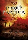 Ler A Torre Partida: Saga da Terra Conquistada (Volume 2), do autor J. Barton Mitchell Ler A Torre Partida: Saga da Terra Conquistada (Volume 2), do autor J. Barton Mitchell