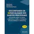Ler Desconfiando Da (Im)Parcialidade Dos Sujeitos Processuais - 3ª Edição (2022), do autor Dierle Nunes Ler Desconfiando Da (Im)Parcialidade Dos Sujeitos Processuais - 3ª Edição (2022), do autor Dierle Nunes