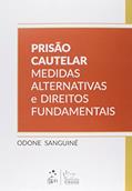 Ler Prisão Cautelar Medidas Alternativas e Direitos Fundamentais, do autor Odone Sanguine