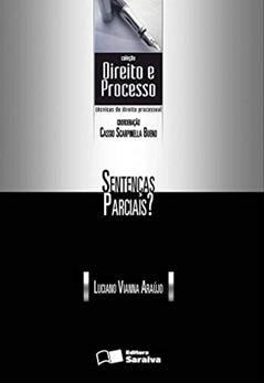 Sentenças parciais? - 1ª edição de 2011, do autor Luciano Vianna Araújo