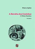 Ler A Revolta dos Coxinhas: o último Paradoxo, do autor Marco Aydos Ler A Revolta dos Coxinhas: o último Paradoxo, do autor Marco Aydos