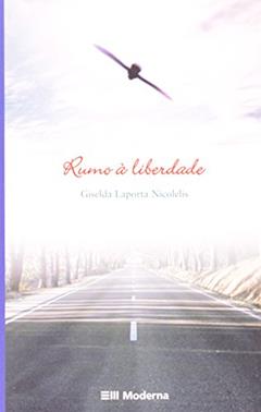 Rumo à liberdade, do autor Giselda Laporta Nicolelis