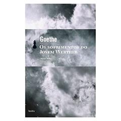 Os sofrimentos do jovem Werther, do autor Johann Wolfgang Von Goethe