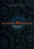 Ler No Centro da Engrenagem. Os Interrogatórios na Operação Bandeirante e no Doi de São Paulo. 1969-1975, do autor Mariana Joffily Ler No Centro da Engrenagem. Os Interrogatórios na Operação Bandeirante e no Doi de São Paulo. 1969-1975, do autor Mariana Joffily
