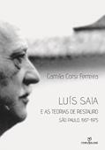 Ler Luís Saia e as Teorias de Restauro. São Paulo. 1937-1975, do autor Camila Corsi Ferreira Ler Luís Saia e as Teorias de Restauro. São Paulo. 1937-1975, do autor Camila Corsi Ferreira