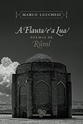 Ler A flauta e a lua: Poemas de Rûmî, do autor Jalâl ad-Din Rûmî