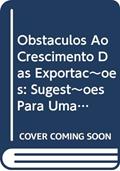 Ler Obstaculos Ao Crescimento Das Exportac~Oes: Sugest~Oes Para Uma Politica Comercial (Colec~Ao Economia E Diplomacia) (Portuguese Edition), do autor Instituto De Pesquisa De Rela C Oes Inte Ler Obstaculos Ao Crescimento Das Exportac~Oes: Sugest~Oes Para Uma Politica Comercial (Colec~Ao Economia E Diplomacia) (Portuguese Edition), do autor Instituto De Pesquisa De Rela C Oes Inte