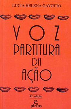 Voz: partitura da ação, do autor Lucia Helena Gayotto