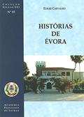 Ler HISTÓRIAS DE ÉVORA, do autor Elmar Carvalho