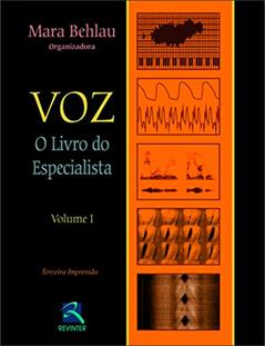 Voz: O Livro do Especialista - Volume 1, do autor Mara Behlau