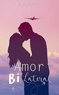 Ler Amor Bilateral (Amores Improváveis Livro 1), do autor D. Ayanna Ler Amor Bilateral (Amores Improváveis Livro 1), do autor D. Ayanna