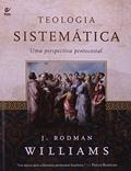 Ler Teologia Sistemática, do autor J. Rodman Williams