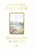 Ler Os catadores de conchas, do autor Rosamunde Pilcher Ler Os catadores de conchas, do autor Rosamunde Pilcher